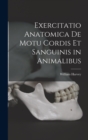 Exercitatio Anatomica De Motu Cordis Et Sanguinis in Animalibus - Book