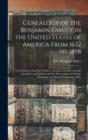 Genealogy of the Benjamin Family in the United States of America From 1632 to 1898; Containing the Families of John 1, Joseph 2, Joseph 3, Joseph 4, Joseph 5, and Judah 6 and the Descendants of Orange - Book