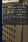 The Laws of Life, With Special Reference to the Physical Education of Girls - Book