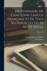 Dictionnaire de l'ancienne langue francaise et de tous ses dialectes du 9e au 15e siecle; Volume 10 - Book