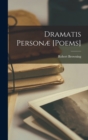 Dramatis Personae [Poems] - Book