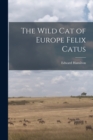The Wild Cat of Europe Felix Catus - Book