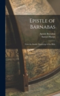 Epistle of Barnabas : From the Sinaitic Manuscript of the Bible - Book