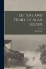 Letters and Diary of Alan Seeger - Book