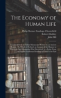 The Economy of Human Life : Translated From an Indian Manuscript Written by an Ancient Bramin: To Which Is Prefixed, an Account of the Manner in Which the Said Manuscript Was Discovered, in a Letter F - Book