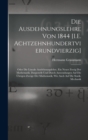 Die Ausdehnungslehre Von 1844 [I.E. Achtzehnhundertvierundvierzig] : Oder Die Lineale Ausdehnungslehre, Ein Neuer Zweig Der Mathematik, Dargestellt Und Durch Anwendungen Auf Die Ubrigen Zweige Der Mat - Book