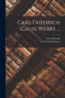 Carl Friedrich Gauss Werke ... - Book