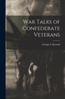War Talks of Confederate Veterans - Book