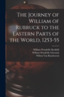 The Journey of William of Rubruck to the Eastern Parts of the World, 1253-55 - Book