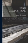 Piano Compositions : 32 Variations, Op.191, C Minor; Rondo, Op.51, No.2, G Major; Sonatas No.21, Op.53, C Major; No.23, Op.57, F Minor; No. 28, Op.90, E Minor; No.32, Op.111, C Minor; Bagatelles, Op.1 - Book