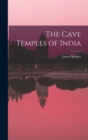 The Cave Temples of India - Book