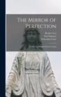 The Mirror of Perfection : To wit The Blessed Francis of Assisi - Book