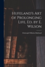 Hufeland's Art of Prolonging Life, Ed. by E. Wilson - Book
