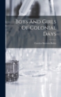 Boys And Girls Of Colonial Days - Book