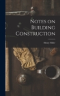 Notes on Building Construction - Book