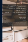 Cobbett's Complete Collection Of State Trials And Proceedings For High Treason : And Other Crimes And Misdemeanor From The Earliest Period To The Present Time ... From The Ninth Year Of The Reign Of K - Book