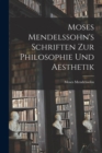 Moses Mendelssohn's Schriften zur Philosophie und Aesthetik - Book