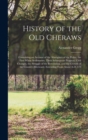 History of the Old Cheraws : Containing an Account of the Aborigines of the Pedee, the First White Settlements, Their Subsequent Progress, Civil Changes, the Struggle of the Revolution, and the Growth - Book