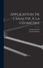 Application De L'analyse A La Geometrie - Book