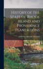History of the State of Rhode Island and Providence Plantations - Book