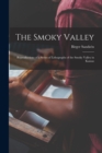 The Smoky Valley : Reproductions of a Series of Lithographs of the Smoky Valley in Kansas - Book