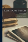 Extempore Speech : How to Acquire and Practice It - Book
