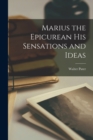 Marius the Epicurean his Sensations and Ideas - Book