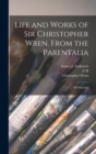 Life and Works of Sir Christopher Wren. From the Parentalia; or Memoirs - Book