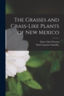 The Grasses and Grass-like Plants of New Mexico - Book