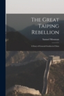 The Great Taiping Rebellion : A Story of General Gordon in China - Book