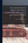 The Annotated Bible; the Holy Scriptures Analyzed and Annotated : V.2 - Book