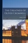 The Greatness of Oliver Cromwell - Book