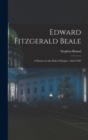 Edward Fitzgerald Beale : A Pioneer in the Path of Empire, 1822-1903 - Book