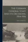 The German General Staff And Its Decisions, 1914-1916 - Book