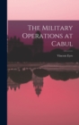 The Military Operations at Cabul - Book