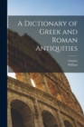 A Dictionary of Greek and Roman Antiquities - Book