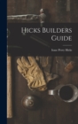 Hicks Builders Guide - Book