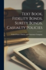 Text Book, Fidelity Bonds, Surety Bonds, Casualty Policies - Book