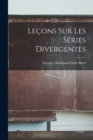 Lecons sur les Series Divergentes - Book