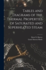 Tables and Diagrams of the Thermal Properties of Saturated and Superheated Steam - Book