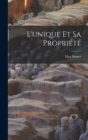 L'unique Et Sa Propriete - Book