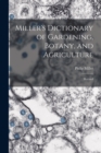Miller's Dictionary of Gardening, Botany, and Agriculture : Revised - Book