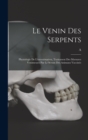 Le venin des serpents : Physiologie de l'envenimation, traitement des morsures venimeuses par le serum des animaux vaccines - Book