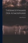 Thermodynamik Der Atmosphare - Book