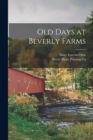 Old Days at Beverly Farms - Book