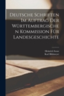 Deutsche Schriften Im Auftrag Der Wurttembergischen Kommission Fur Landesgeschichte - Book