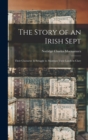 The Story of an Irish Sept : Their Character & Struggle to Maintain Their Lands in Clare - Book