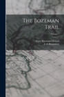 The Bozeman Trail; Volume 1 - Book