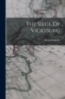 The Siege Of Vicksburg - Book