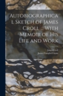 Autobiographical Sketch of James Croll ... With Memoir of his Life and Work - Book